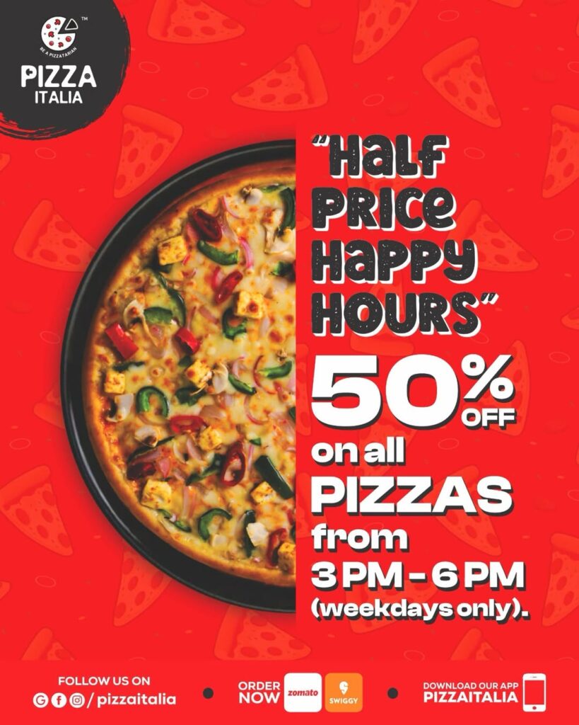 Half Price Happy Hours ♥️Slice into Happiness!Enjoy 50% OFF on all pizzas from 3 PM to 6 PM (wee