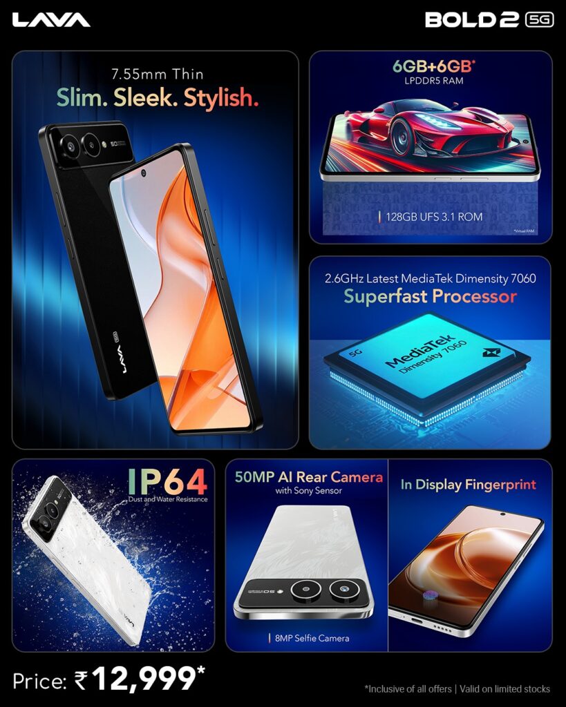 Introducing Bold 2 5G – Bold Design. Fearless PerformanceSpecial Launch Price –6GB+128GB – ₹12,9